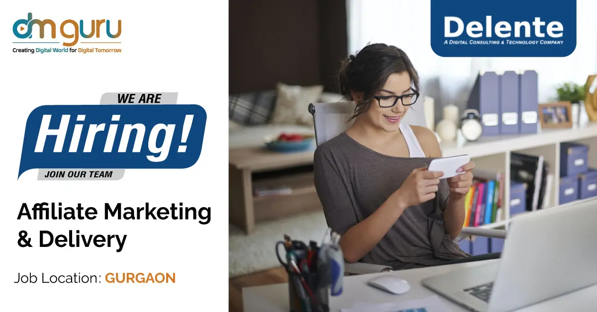 Affiliate Marketing Manager jobs at Delente Gurgaon
