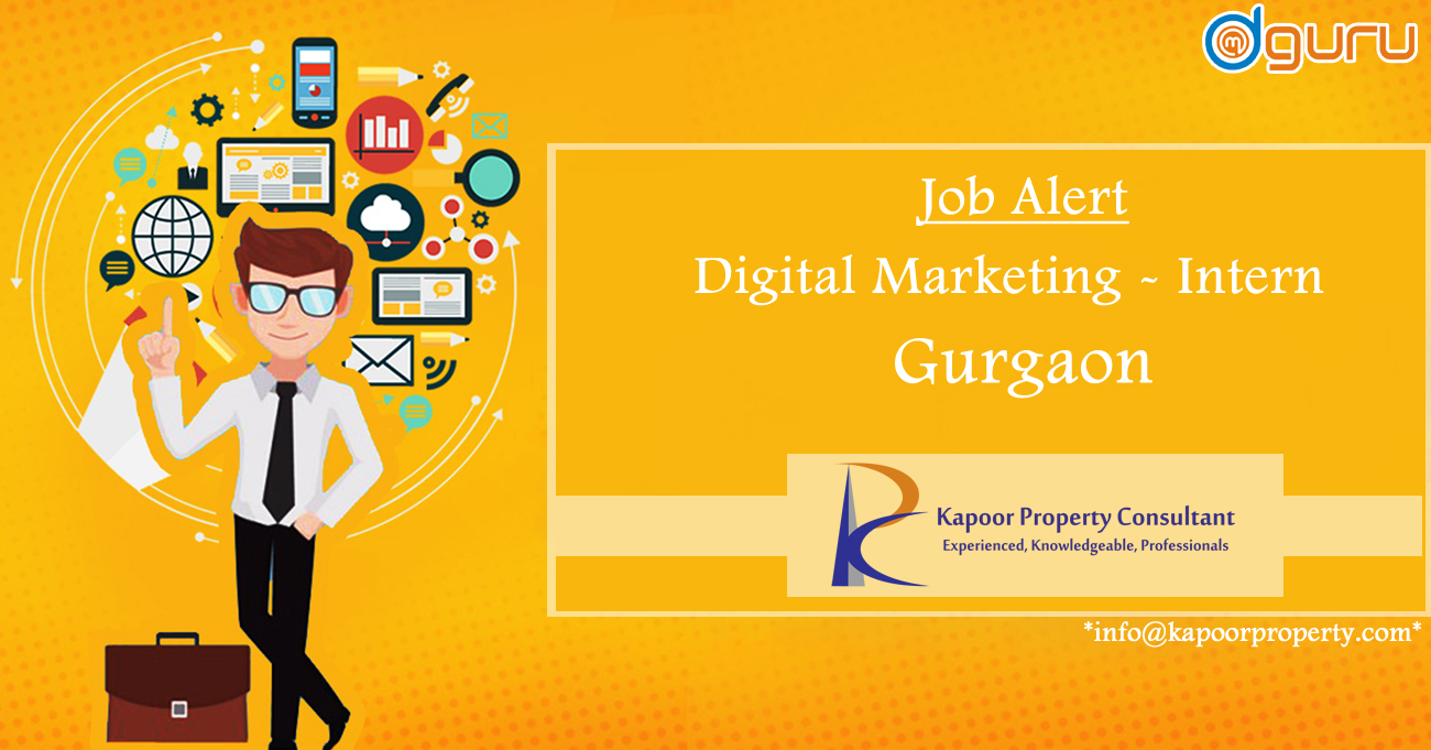 Digital Marketing Vacancy at Kapoor Property Gurgaon, India