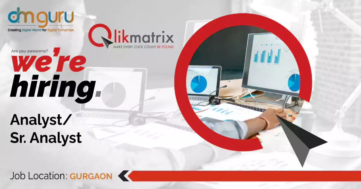 Senior Digital Marketing Analyst Job at Qlikmatrix Gurgaon