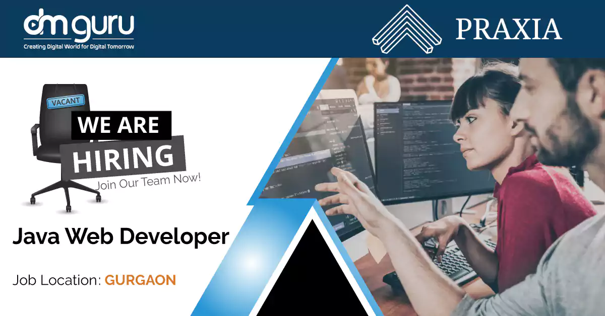 Java Web Developer Jobs at Praxia in Gurgaon