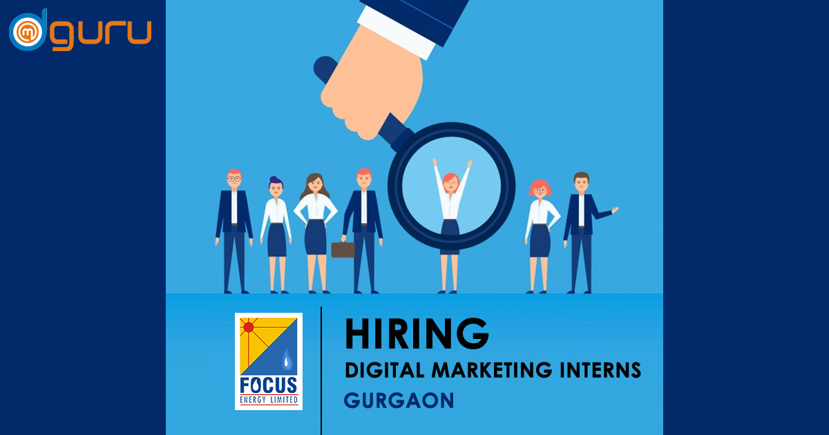 Digital Marketing/Social Media Interns Focus Energy Gurgaon