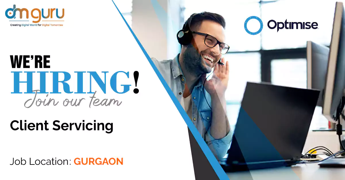 Optimise India Requirement Client Servicing Jobs in Gurgaon