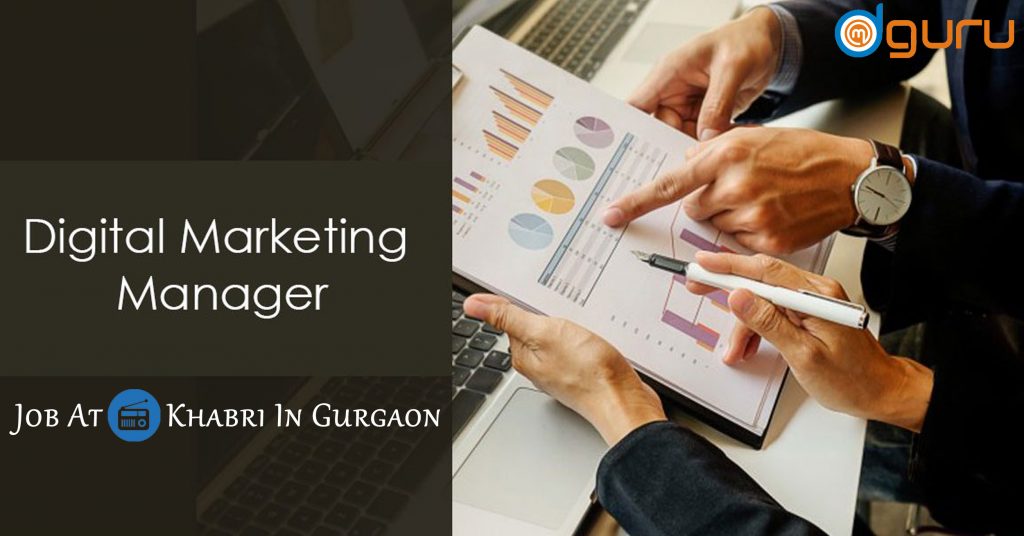 Digital Marketing Manager Job/Vacancy at Khabri Gurgaon, India