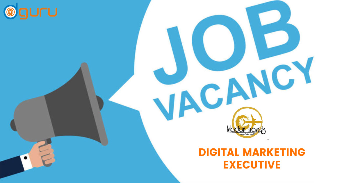 Digital Marketing Executive Job/Vacancy at Madan Travels