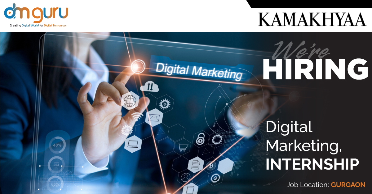 Digital Marketing Internship at Kamakhyaa Gurgaon